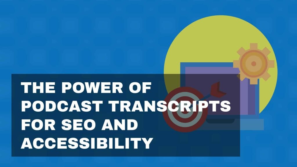 Podcast Transcriptions for SEO