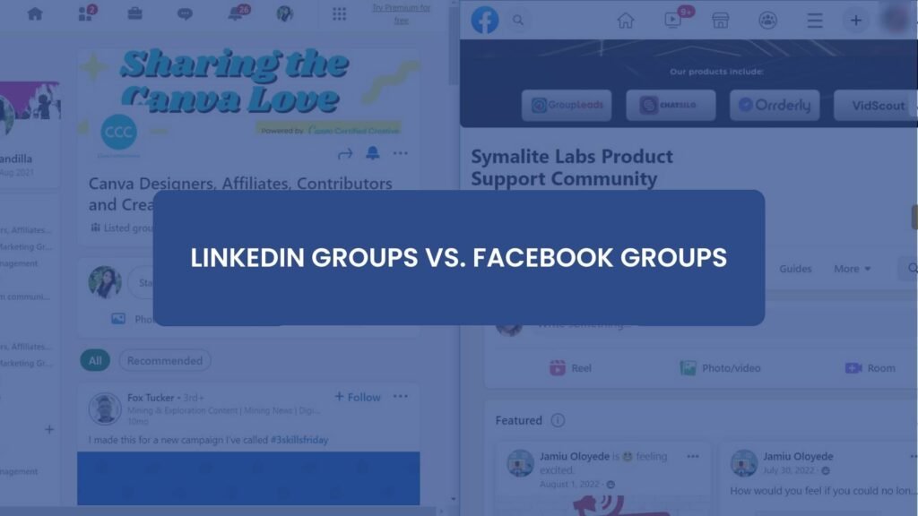 What Makes LinkedIn Groups and Facebook Groups Different?