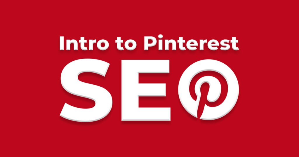 Leveraging Pinterest SEO and Keywords