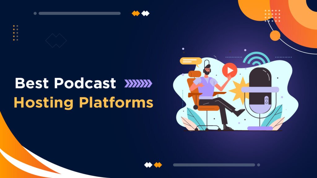 2025's Top Podcast Hosting Platforms: A Comprehensive Guide