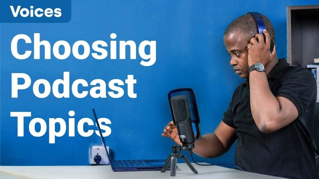 Choose a Compelling Topic in podcast Episode