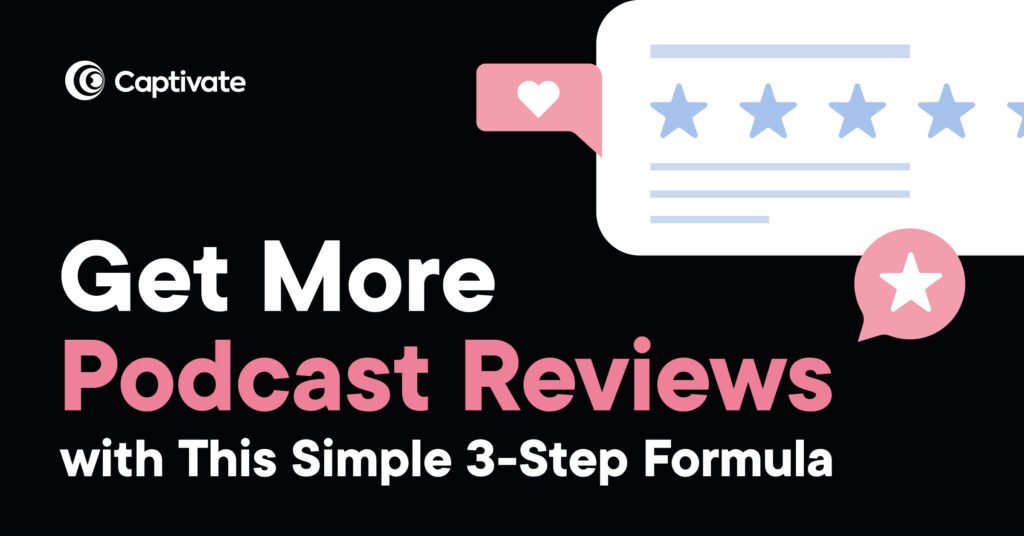 Encourage Reviews and Ratings for podcasting and Get More Listeners