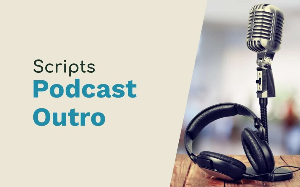Example Podcast Outro Script