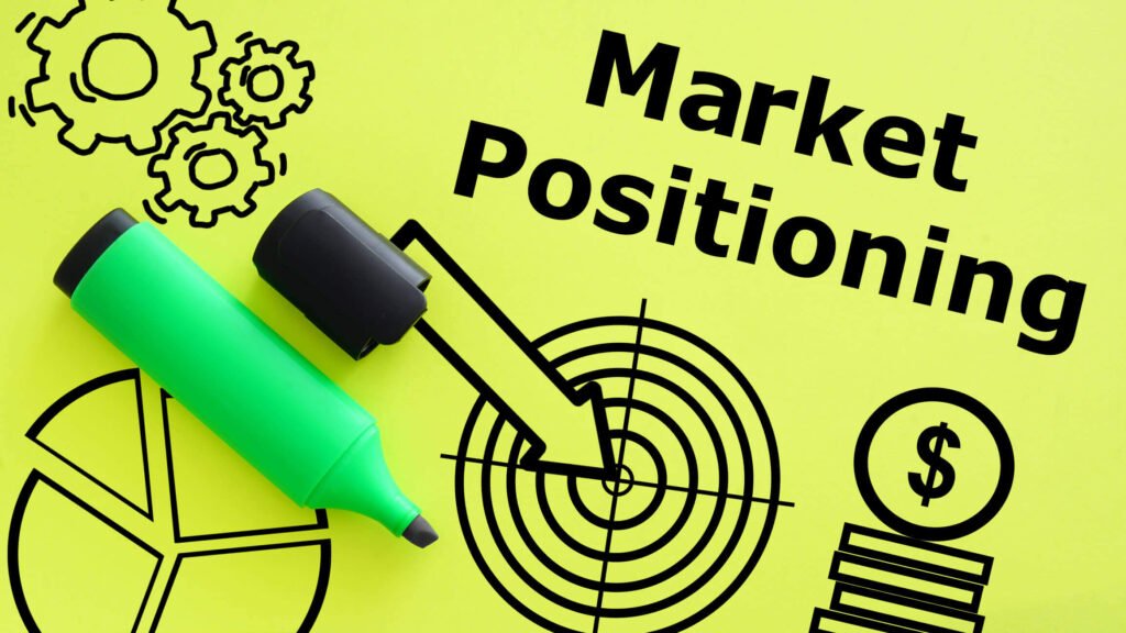 Positioning and Differentiation – Standing Out in a Saturated Market