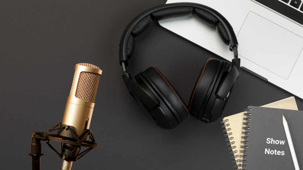 What Are Podcast Show Notes?